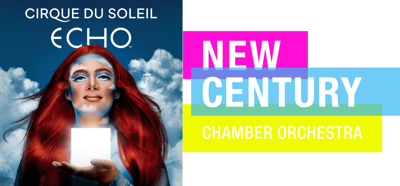 Cirque du Soleil and New Century Chamber Orchestra